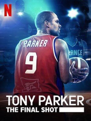 xem phim Tony Parker: Cu Nem Cuoi Cung