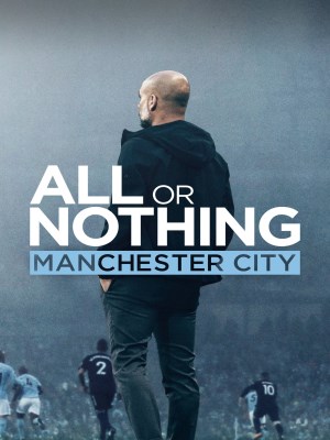 xem phim All or Nothing: Manchester City