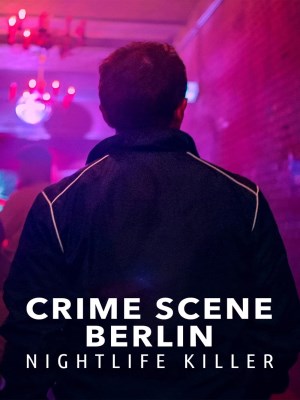 xem phim Hien Truong Vu An Berlin: Ke Sat Nhan Ve Dem