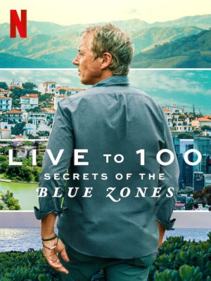 xem phim Song Den 100: Bi Quyet Cua Blue Zones