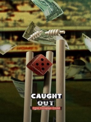 xem phim Caught Out: Toi Ac. Tham Nhung. Cricket.