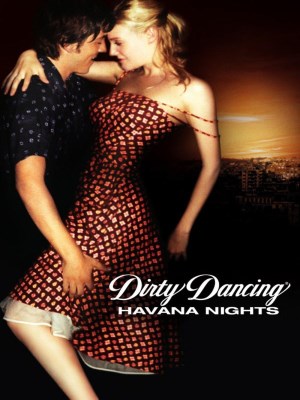 xem phim Dirty Dancing: Havana Nights