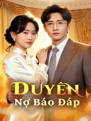 xem phim Duyên Nợ Báo Đáp