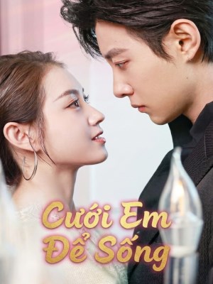 xem phim Cưới Em Để Sống