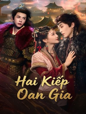 xem phim Hai Kiếp Oan Gia