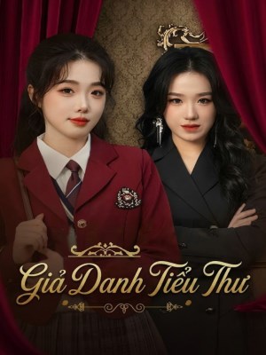 xem phim Giả Danh Tiểu Thư