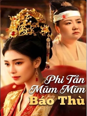 xem phim Phi Tần Mũm Mĩm Báo Thù