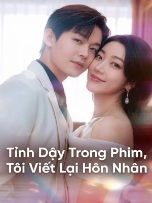 Xem phim Tỉnh Dậy Trong Phim, Tôi Viết Lại Hôn Nhân online