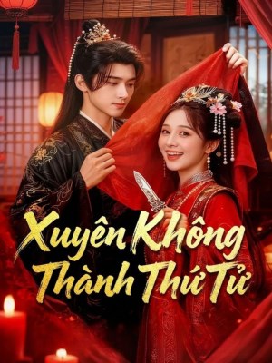 xem phim Xuyên Không Thành Thứ Tử