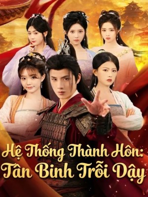 xem phim Hệ Thống Thành Hôn Tân Binh Trỗi Dậy
