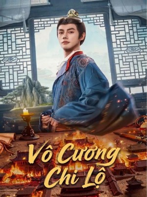 xem phim Vô Cương Chi Lộ