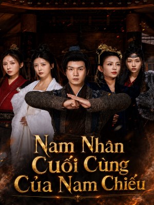 xem phim Nam Nhân Cuối Cùng Của Nam Chiếu