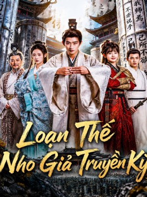 xem phim Loạn Thế Nho Giả Truyền Ký