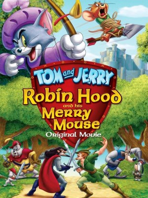 xem phim Tom and Jerry: Robin Hood Và Chú Chuột Vui Vẻ