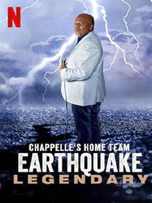 xem phim Đội chủ nhà Chappelle - Earthquake: Legendary