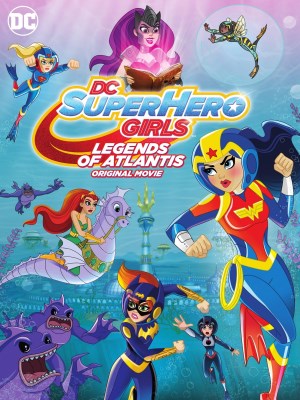 xem phim DC Super Hero Girls: Huyen Thoai Atlantis