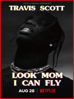 xem phim Travis Scott: Me Nhin Xem, Con Bay Duoc Nay