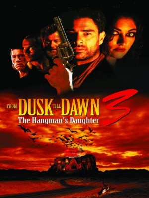 xem phim Con Gai Nguoi Treo Co - From Dusk Till Dawn 3
